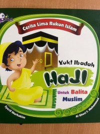 Image of Yuk ! Ibadah Haji : untuk Balita Muslim