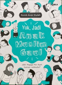 Image of Yuk, Jadi Anak Muslim Gaul
